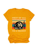 Load image into Gallery viewer, First of All I'm a Delight Print Round Neck T-Shirt N6E141